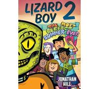 Lizard Boy 2: The Most Perfect Summer Ever