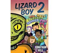 Lizard Boy 2: The Most Perfect Summer Ever