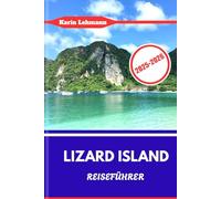 LIZARD ISLAND REISEFÜHRER 2025: Schwimmen Sie mit Riffhaien und wandern Sie entlang alter Granitfelsen auf Australiens Luxe Coral Escape.