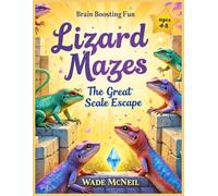 Lizard Mazes: Lizard Mazes For Children (Maze Master Wades Animal Mazes.)