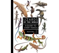 Lizards of the World: A Guide to Every Family: 1