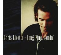 Lizotte, Chris - Long Time Comin