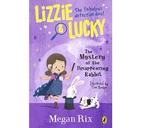 Lizzie and Lucky: The Mystery of the Disappearing Rabbit (Lizzie and Lucky, 3)