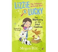Lizzie and Lucky: The Mystery of the Lost Chicken (Lizzie and Lucky, 4)