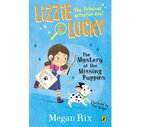 Lizzie and Lucky: The Mystery of the Missing Puppies (Lizzie and Lucky, 1)