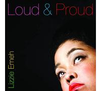 LIZZIE EMEH - LOUD AND PROUD