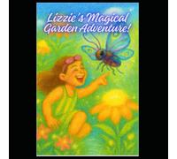Lizzie’s Magical Garden Adventure
