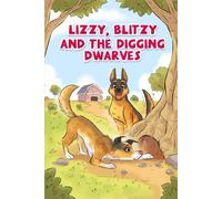 Lizzy, Blitzy, and the Digging Dwarves (The Adventures of Lizzy and Blitzy)