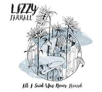 Lizzy Farrall - All I Said Was Never Heard [Vinilo]