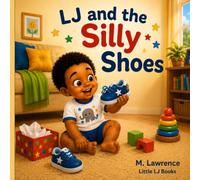 LJ and the Silly Shoes (Little LJ Books)