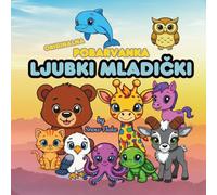 Ljubki Mladički - Originalna Pobarvanka: Libro da colorare con sottotitoli in sloveno per apprendimento delle prime parole straniere (The Original Bold and Easy Coloring Book)