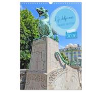 Ljubljana Sloweniens Hauptstadt (Wandkalender 2026 DIN A3 hoch), CALVENDO Monatskalender: ntdecke die bezaubernde Vielfalt von Ljubljana jeden Tag ... Kalender, der dich durch das Jahr begleitet!