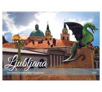 Ljubljana - Sloweniens wunderschöne Hauptstadt (Wandkalender 2026 DIN A2 quer), CALVENDO Monatskalender: Sommer in der Slowenischen Hauptstadt Ljubljana