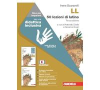 LL. 50 lezioni di latino. Idee per imparare. Per le Scuole superiori