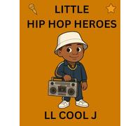 LL Cool J: Little Hip Hop Heroes