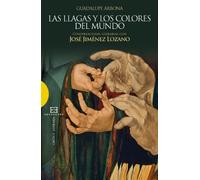 Llagas y Los Colores Del Mundo, Las: Conversaciones literarias con José Jiménez Lozano: 449 (Ensayo)