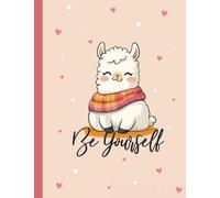 Llama Be Yourself Composition Notebook Wide Ruled | Cute Llama | Love Yourself: Journal for Kids, Adults, Teens, Boys, Girls, Students | 162 Pages, 7.5"x9.5" | Lined Paper, Happy Llama, Pink