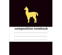 Llama Composition Notebook: Wide Ruled Journal for Students & Note-Taking - Cute Alpaca Design