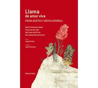 Llama de amor viva (Poesía ascética y mística española): 18 (Adarga)