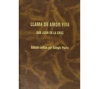 Llama de Amor Viva San Juan de la Cruz: Edición crítica (BIBLIOTECA MISTICA CARMELITANA)