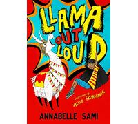 Llama Out Loud!: The hilarious illustrated adventure book for children ages 8 - 12