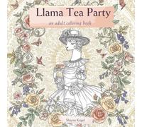 Llama Tea Party: an adult coloring book