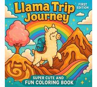 Llama Trip Journey: Super Cute and Fun Coloring Book