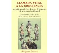 Llamada vital a la conciencia: Manifiesto de los indios iroqueses al Mundo Occidental (Sugerencias)