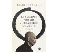 Llamadme Por Mis Verdaderos Nombres: Poemas (SIN COLECCION)