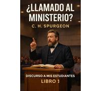 ¿Llamado al Ministerio?: El verdadero llamado de Dios (Discurso a mis estudiantes)