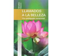 LLAMADOS A LA BELLEZA: Una pedagogía vocacional: 15 (Búsqueda)