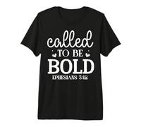 Llamados a ser Valientes EPHESIOS 3:12 Camiseta Premium