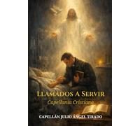 Llamados A Servir: Capellanía Cristiana