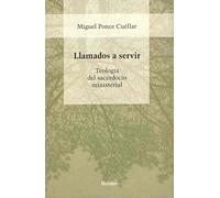 Llamados a servir: Teología del sacerdocio ministerial (fuera de colección)
