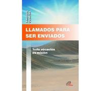 LLAMADOS PARA SER ENVIADOS: Toda vocación es misión: 4 (Búsqueda)