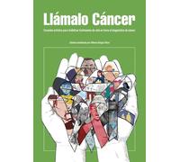 Llámalo cáncer. Creación artística para visibilizar testimonios de vida en torno al diagnóstico de cáncer (Fuera de colección)