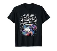 Llámame antisocial pero por favor no llames! Divertido introvertido Camiseta