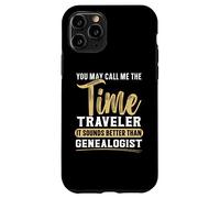 Llámame el viajero del tiempo suena mejor que el genealogista Carcasa para iPhone 11 Pro