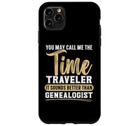 Llámame el viajero del tiempo suena mejor que el genealogista Carcasa para iPhone 11 Pro Max