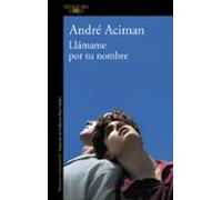 LLámame por tu nombre. NUEVO. ENVÍO URGENTE (Librería Agapea)