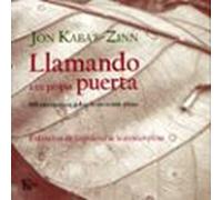 Llamando a tu propia puerta: 108 enseñanzas sobre la atención plena (Sabiduría Perenne)