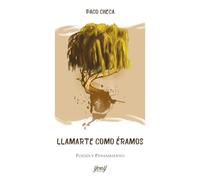 LLAMARTE COMO ÉRAMOS: 03 (POESÍA Y PENSAMIENTO)