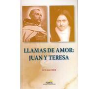 LLAMAS DE AMOR: JUAN Y TERESA