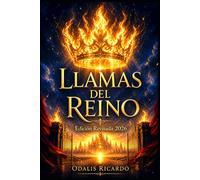 Llamas del Reino edicion revisada 2026: Donde el fuego purifica y el Reino llama