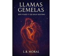 LLAMAS GEMELAS: DOS VIAJES Y UN SOLO DESTINO: 1