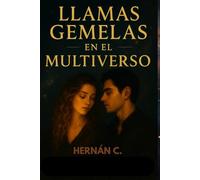 Llamas Gemelas en el Multiverso: 1