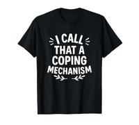 Llamo a eso un mecanismo de afrontamiento Cotización de evitación emocional Camiseta