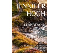 LLANDDWYN ISLAND TRAVEL GUIDE 2026: Walk One of Britain’s Most Beautiful Islands: Coastal Paths, Wild Beaches, Celtic History & Practical Visitor Tips