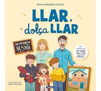 Llar, dolça llar: Com entendre'ns bé a casa (Emocions, valors i hàbits)