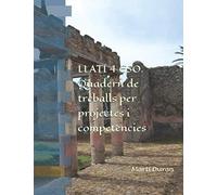 LLATÍ 4 ESO. Quadern de treballs per projectes i competències